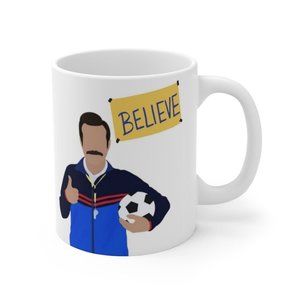 TED LASSO BELIEVE - Ceramic Coffee Mug
